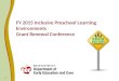 FY 2015 Inclusive Preschool Learning Environments Grant Renewal Conference