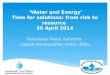 ‘Water and Energy’ Time for solutions: from risk to resource  30 April 2014 Palestinian Water Authority  Coastal Municipalities Water Utility