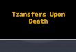 Transfers Upon Death