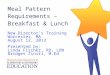 Meal Pattern Requirements – Breakfast & Lunch