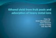 Ethanol yield from fruit peels and adsorption of heavy metal ions
