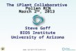 The iPlant Collaborative  Pollen RCN March 2 nd , 2013