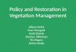 Policy and Restoration in Vegetation Management