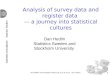 Analysis of survey data and register data  — a journey into statistical cultures