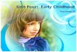 Unit Four:  Early Childhood