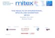 THE RESULTS OF INTERNATIONAL SPECIALIZED EXHIBITION MITEX November, 8-11,  201 1 Moscow, Russia