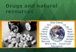 Drugs  and natural  resources