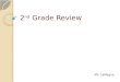 2 nd  Grade Review