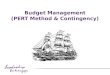 Budget Management (PERT Method & Contingency)