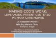 Making CCO’ s  work: Leveraging Patient-Centered  PRIMARY CARE HOMES
