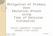 Mitigation of Primary User  Emulation Attack   using    Time  of Emission  Estimation
