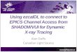 Using  ezcaIDL to connect to EPICS Channel Access from  SHADOWVUI  for Dynamic  X-ray Tracing