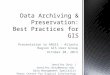 Data Archiving & Preservation:  Best Practices for GIS