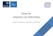 How to  Impress at Interview