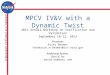 MPCV IV&V with a Dynamic Twist