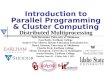 Introduction to Parallel Programming & Cluster Computing Distributed Multiprocessing