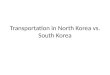 Transportation in North Korea vs. South Korea