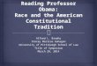 Reading  Professor Obama: Race and the American Constitutional  Tradition