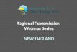 Regional Transmission  Webinar Series NEW ENGLAND