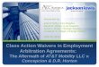Class Action Waivers in Employment Arbitration Agreements:   The Aftermath of  AT&T Mobility LLC v. Concepcion & D.R. Horton