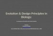Evolution  &  Design Principles  in  Biology :
