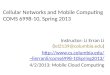 Instructor: Li  Erran  Li ( lel2139@columbia.edu )  ~lierranli/coms6998-10Spring2013/ 4 / 2 /2013: Mobile Cloud Computing