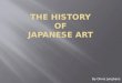 The History  of  Japanese Art