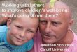 Working with fathers  to improve children’s well-being: What’s going on out there?