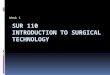 SUR 110 Introduction to Surgical Technology