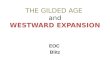 THE GILDED AGE  and WESTWARD EXPANSION