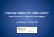 How Do I Know My Data is Safe?
