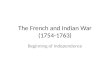 The French and Indian War (1754-1763)