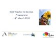 IEEE Teacher In Service  Programme 14 th  March 2011