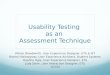 Usability Testing  as an  Assessment Technique