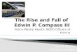 The Rise and Fall of  Edwin P. Compass III