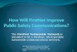 How Will FirstNet Improve Public Safety Communications?