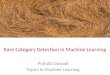 Rare Category Detection in Machine Learning