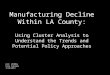 Manufacturing Decline Within LA County: Using Cluster Analysis to Understand the Trends and Potential Policy Approaches