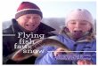 Flying Fish & Faux Snow
