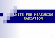 7 8 units for measuring radiation