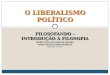 O LIBERALISMO POLÍTICO - 3º EM