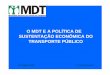 MDT - O MDT e a Política de Sustentação Econômica do TP