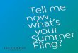 Concurso: “Tell me now, what’s your Summer Fling”