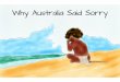 Why Australia Said Sorry