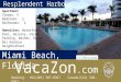 Resplendent Harbour - Miami Beach Rentals - VacaZon