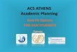 ACS Athens Academic Planning: Best Fit Options for Our Students, Feb. 2014
