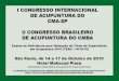 I CONGRESSO INTERNACIONAL DE ACUPUNTURA DO CMA-SP e II CONGRESSO BRASILEIRO DE ACUPUNTURA DO CMBA