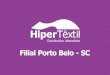 Visita Hiper Têxtil  - Filial Porto Belo - SC