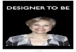 Designer to be