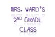 Mrs. Ward's Class
